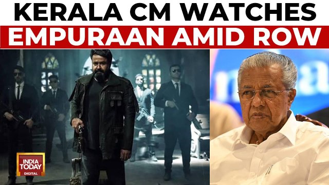 Kerala Chief Minister Pinarayi Vijayan watches Empuraan amid controversy