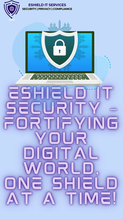 eShield IT Security – Fortifying Your Digital World, One Shield at a ...