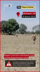 Mainpuri: Clash Over Land Dispute Leads to Firing, Illegal Weapons Seized
