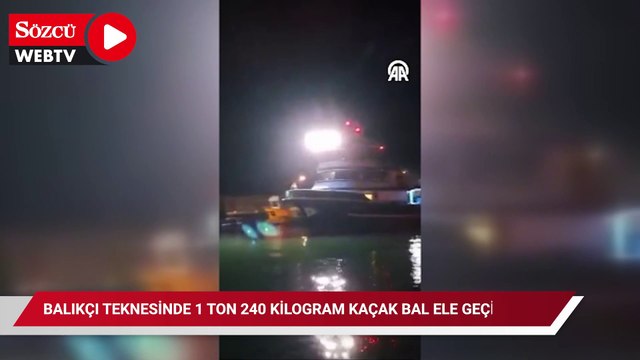 Balıkçı teknesinde 1 ton 240 kilogram kaçak bal ele geçirildi