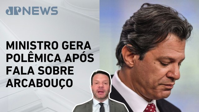 Fernando Haddad cita satisfação com Arcabouço Fiscal e provoca reação do mercado