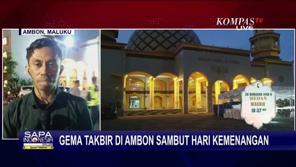 Kemeriahan Malam Takbiran di Ambon hingga Merauke Sehari Jelang Lebaran