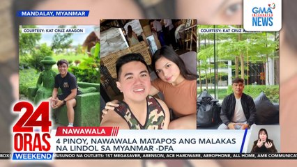 4 Pinoy, nawawala matapos ang malakas na lindol sa Myanmar-DFA | 24 Oras Weekend