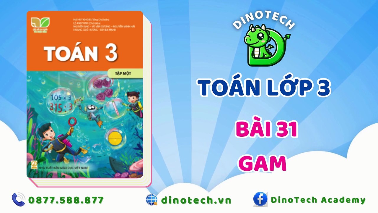 Toán lớp 3 - Bài 31 Gam || DINOTECH