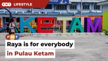 Raya is for everybody in Pulau Ketam including the Chinese
