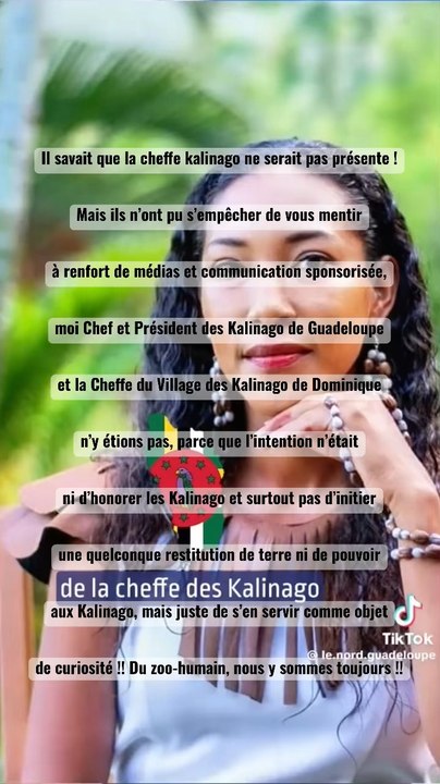 Ils savaient que la Cheffe Kalinago ne serait pas présente ! Mais ils n’ont pu s’empêcher de vous mentir à renfort de médias et communication sponsorisée, moi Chef et Président des Kalinago de Guadeloupe et la Cheffe du Village des Kalinago de Dominique