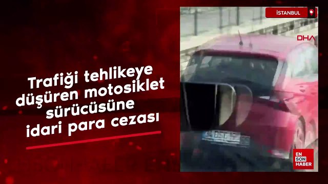 Şişli’de trafiği tehlikeye düşüren motosiklet sürücüsüne idari para cezası