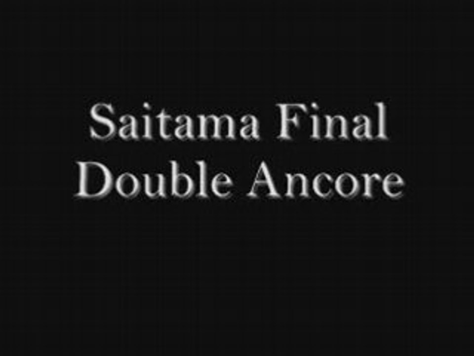Saitama Final Double Ancore