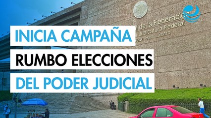 Inicia campaña rumbo a primera elección para el poder judicial