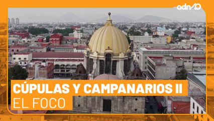 Cúpulas y campanarios II | El Foco