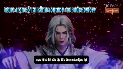 Tiên Nghịch Tập 132: Đại Náo Thiên Yêu Thành, Chọc Điên Đế Kiếm