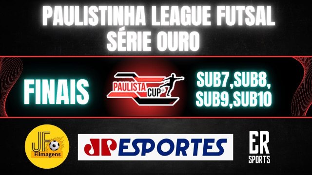 FINAIS PAULISTINHA LEAGUE DE FUTSAL | AO VIVO E COM IMAGENS | SÉRIE OURO | PAULISTA CUP