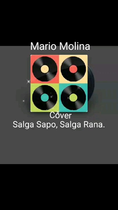 #StarMaker Cover Salga Sapo, Salga Rana - Mario Molina