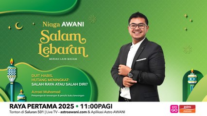 Salam Lebaran: Duit habis, hutang meningkat: Salah raya atau salah diri?
