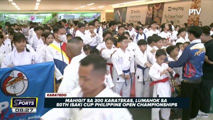 Mahigit sa 300 karatekas, lumahok sa 50th Isaki Cup Philippine Open Championships