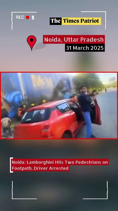 Noida: Lamborghini Hits Two Pedestrians on Footpath, Driver Arrested