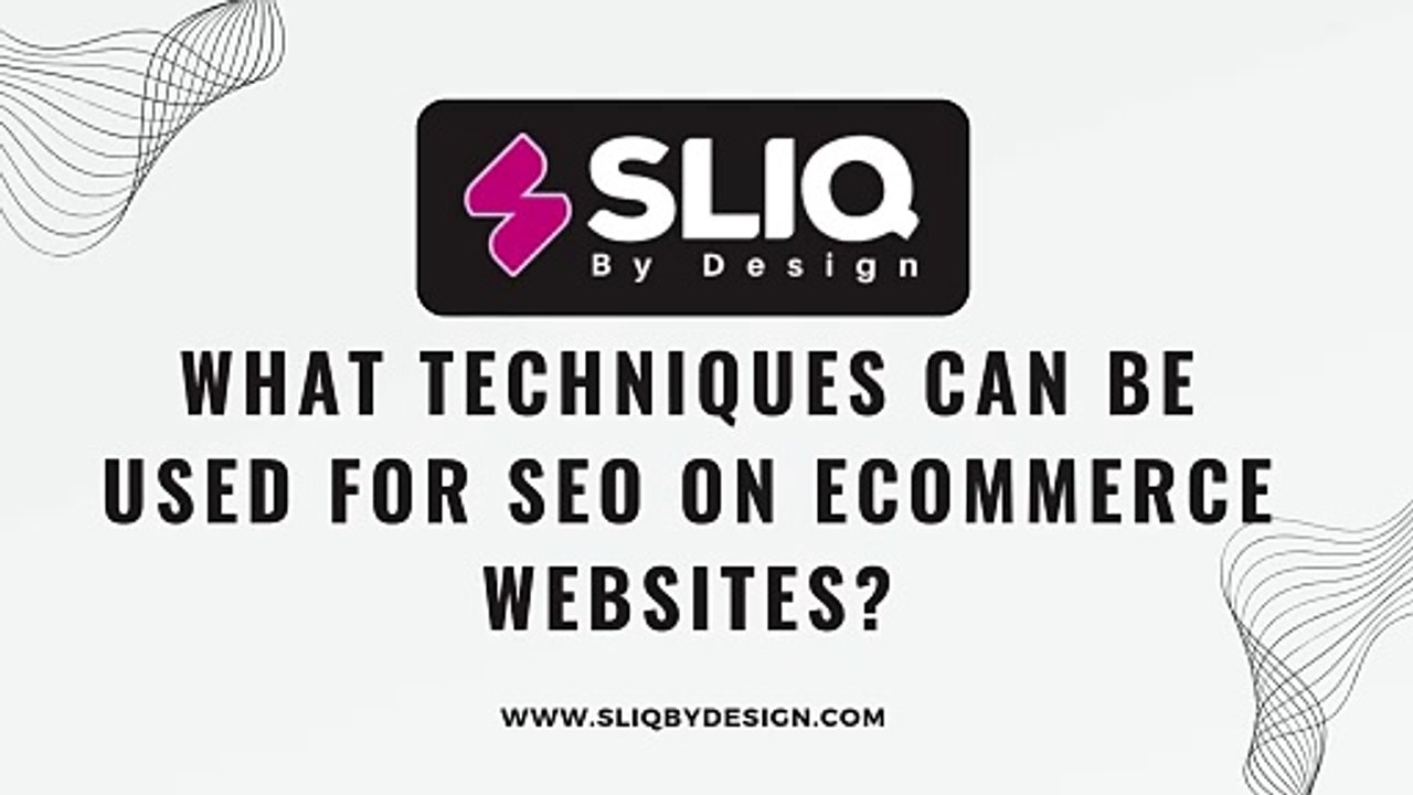 What Techniques Can Be Used for SEO on Ecommerce Websites?