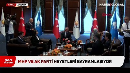 MHP ve AK Parti heyetleri arasında bayramlaşma