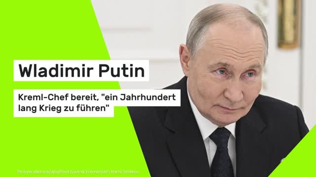 Wladimir Putin: Kreml-Chef bereit, ein Jahrhundert lang Krieg zu führen