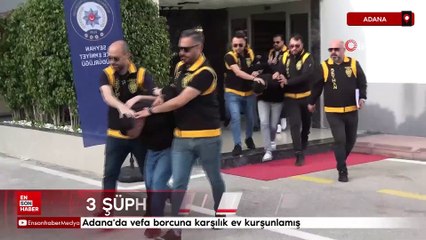 Adana'da vefa borcuna karşılık ev kurşunlamış