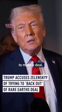 Trump accuses Zelenskyy of trying to 'back out' of rare earths deal