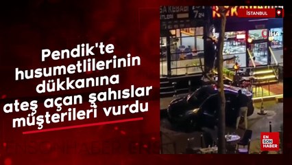 Pendik'te husumetlilerinin dükkanına ateş açan şahıslar müşterileri vurdu