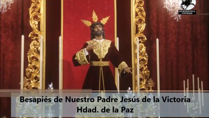 Besapies de Nuestro Padre Jesús de la Victoria de la Hermandad de la Paz