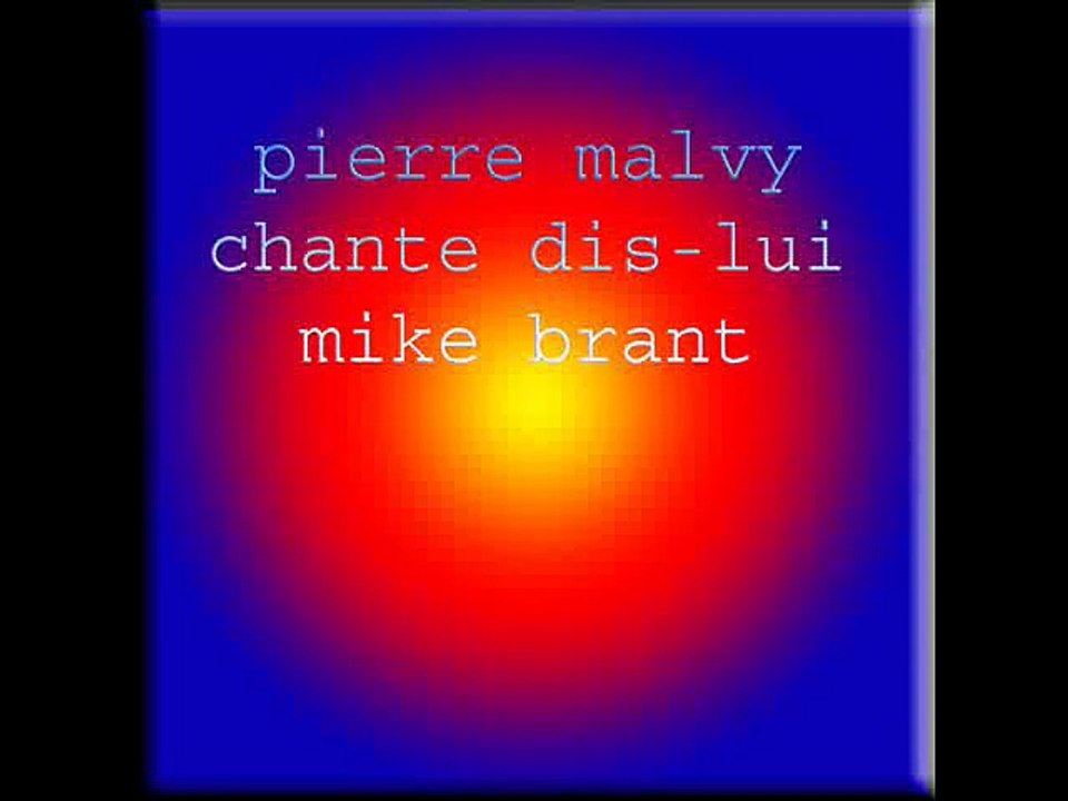 pierre malvy chante dis-lui