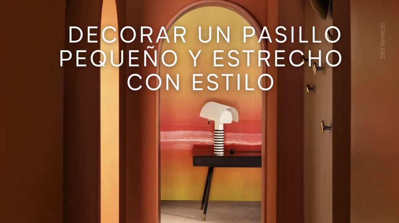 Decorar un pasillo pequeño y estrecho con estilo