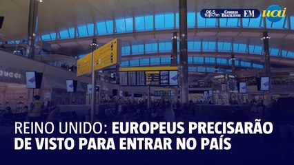 Europeus precisarão de autorização para entrar no Reino Unido a partir de quarta