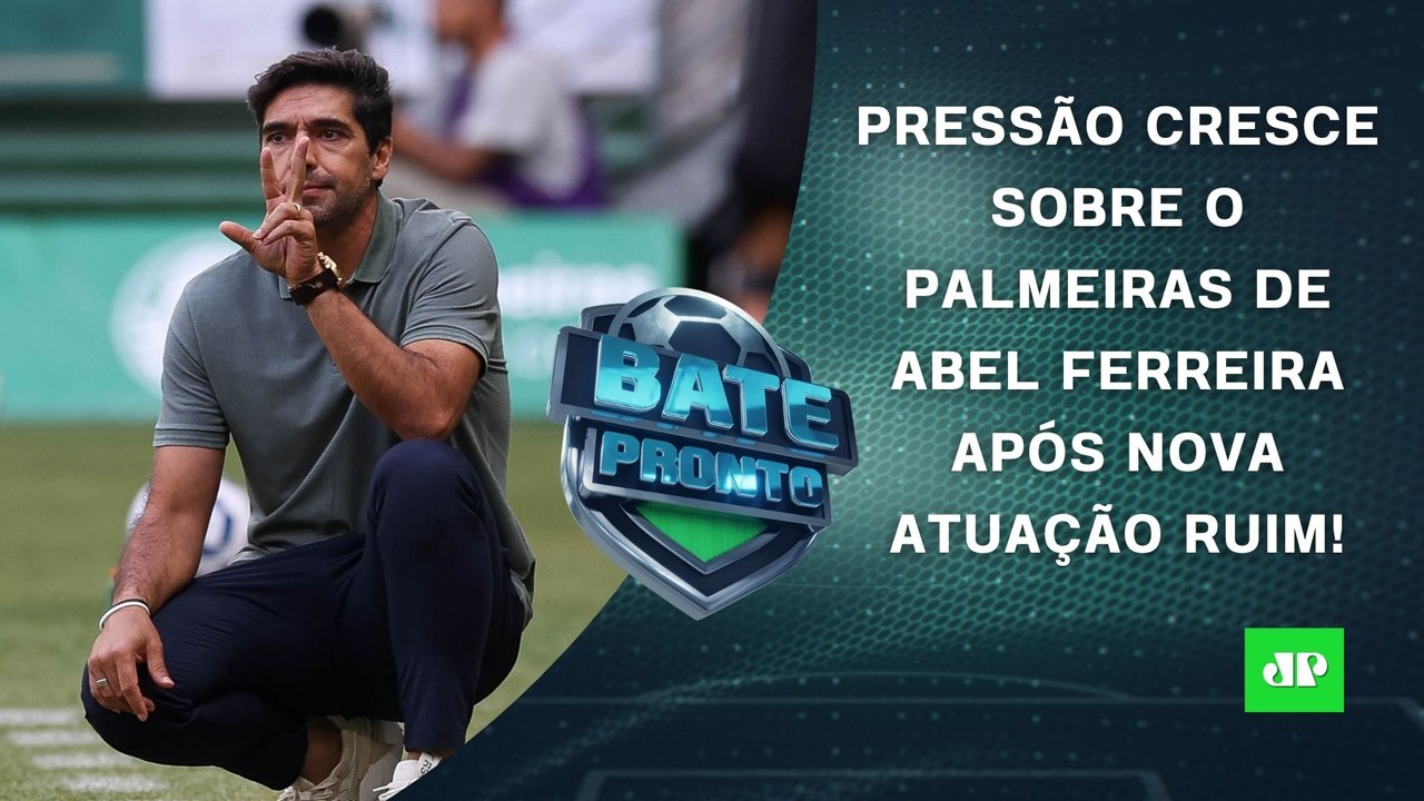 Palmeiras é VAIADO; Abel ouve FORTE QUESTIONAMENTO; Jorge Jesus MUDARIA a Seleção? | BATE-PRONTO
