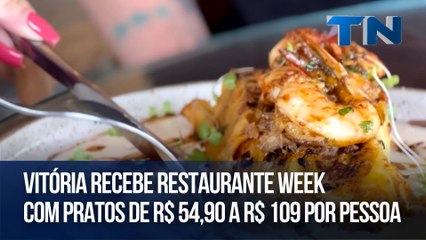 Vitória recebe Restaurante Week com pratos de R$ 54,90 a R$ 109 por pessoa