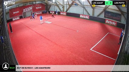 But de Elyes K - Les Amateurs