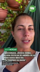 Emocionada, Jéssica Senra elogia escolha de Andréa Silva para Bahia Meio Dia: "Patrimônio da Bahia"