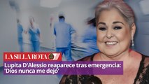 Lupita D'Alessio reaparece tras emergencia: 'Dios nunca me dejó'
