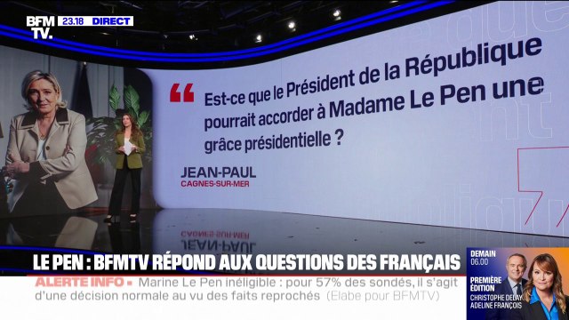 Est-ce que le président de la République pourrait accorder à Marine Le Pen une grâce présidentielle ? BFMTV répond à vos questions