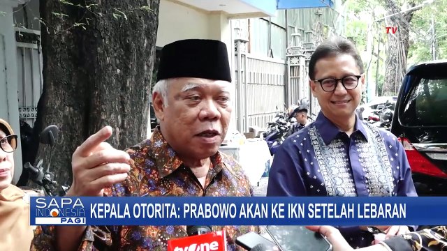 Kepala Otorita Basuki Hadimuljono: Prabowo Akan ke IKN Setelah Lebaran