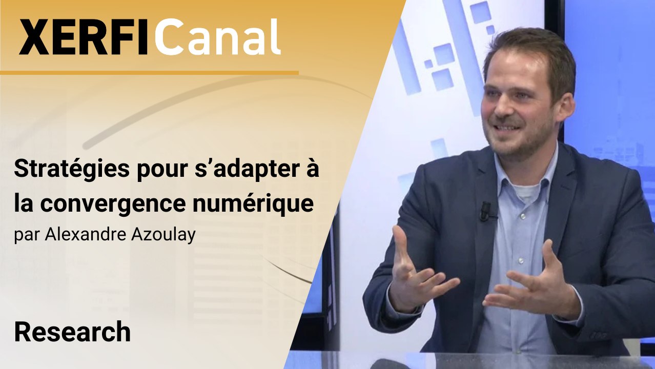 Stratégies pour s’adapter à la convergence numérique [Alexandre Azoulay]