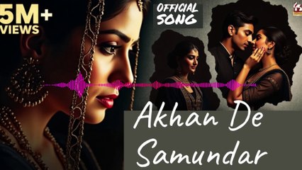 Akhan De Samundar – Meharpreet Kaur | New Punjabi Song 2025 | Heart Touching Punjabi Song