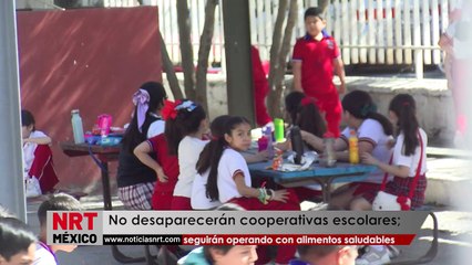 No desaparecerán cooperativas escolares; seguirán operando con alimentos saludables