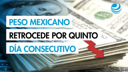 Peso mexicano retrocede contra el dólar por quinto día consecutivo; cierra trimestre positivo