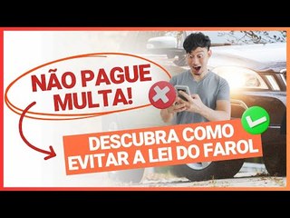 Lei do Farol 2025: Multa de R$130 e 4 pontos na CNH. Veja como escapar das penalizações!