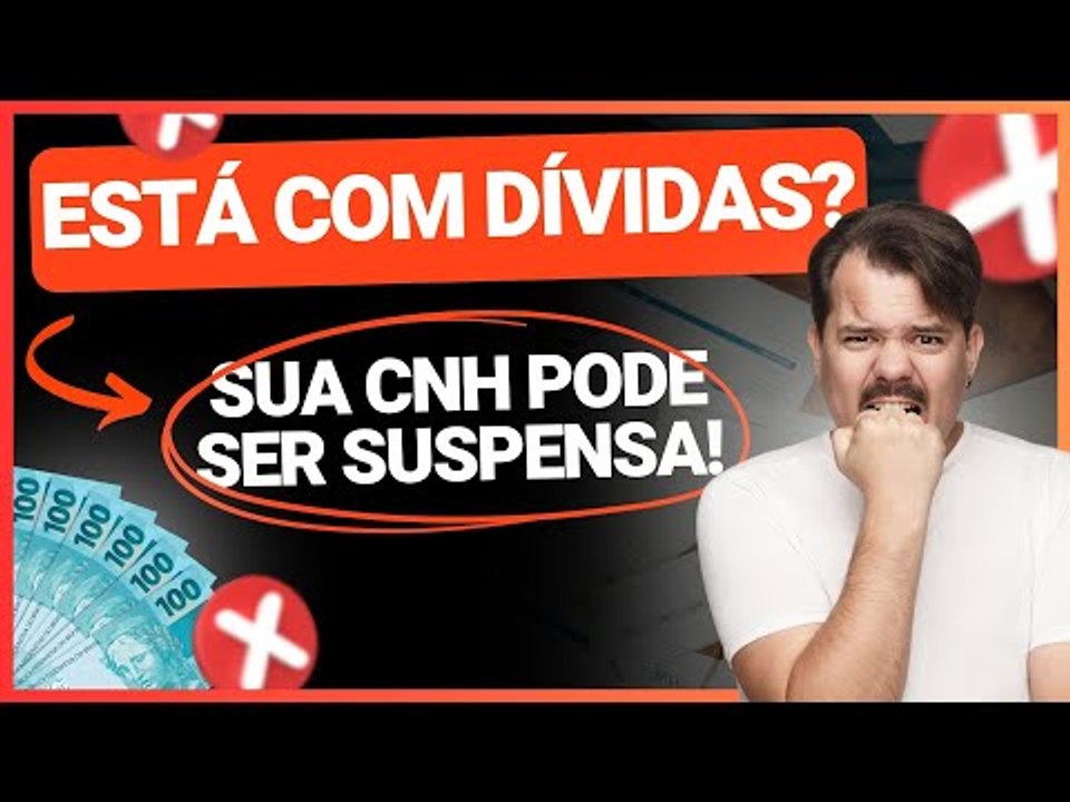 URGENTE! SUA CNH PODE SER SUSPENSA POR DÍVIDAS NO CPF: DESCUBRA COMO EVITAR ESSA PUNIÇÃO!