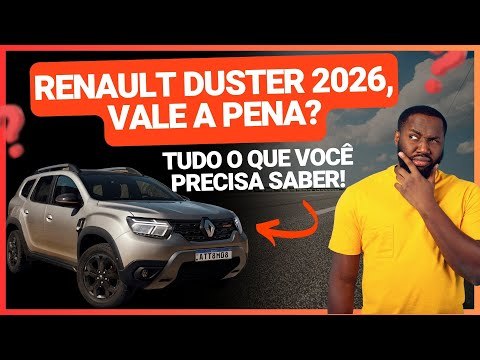 RENAULT DUSTER 2026 VALE A PENA? Veja NOVIDADES, versões, preços, motor e itens de série