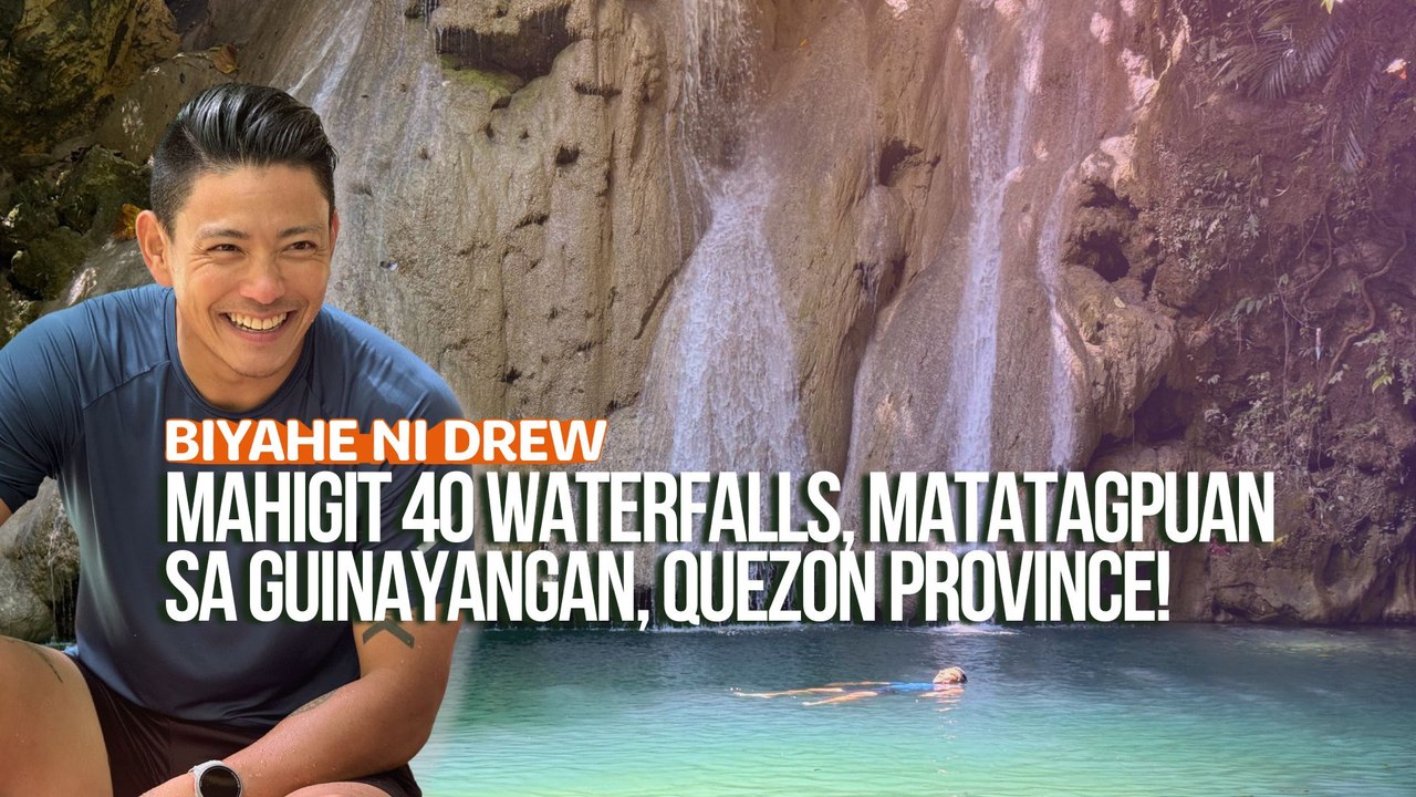 Mahigit 40 waterfalls, matatagpuan sa Guinayangan, Quezon Province! | Biyahe ni Drew