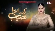 Kaisa Mera Naseeb | Episode 268 | Namrah Shahid - Waqas Sattar | MUN TV Pakistan