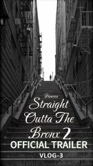 Famous- Straight Outta The Bronx 2 (OFFICIAL TRAILER) VLOG-3 OUT NOW! On YouTube