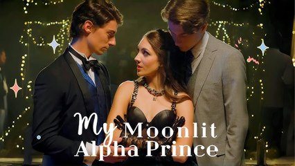 My Moonlit Alpha Prince (Eng Sub) Full Movie, Short Drama, Film, Movie