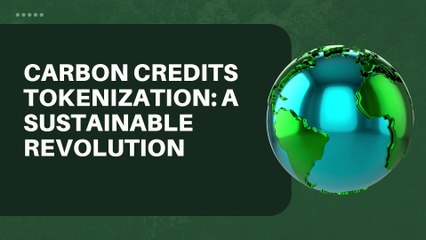 Carbon Credits Tokenization A Sustainable Revolution