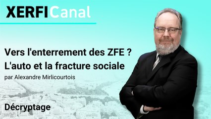 Vers l'enterrement des ZFE ? L'auto et la fracture sociale [Alexandre Mirlicourtois]